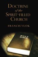The Doctrine of the Spirit-filled Church 1595559493 Book Cover