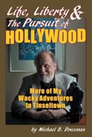 Life, Liberty & The Pursuit of Hollywood 1593937385 Book Cover