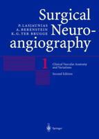 Surgical Neuroangiography: 1 Clinical Vascular Anatomy and Variations (Surgical Neuroangiography) 3540412042 Book Cover