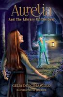 Aurelia and the Library of the Soul 0997215801 Book Cover