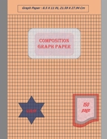 Graph Paper Notebook 8. 5 X 11 in, 150 Sheets : Composition Graph Paper, Coordinate Paper, Grid Paper, or Squared Paper Notebook with a Place for Every Title 1672551536 Book Cover