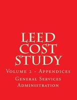 Leed Cost Study - Appendices: Appendices A to M 1974006689 Book Cover
