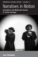 Narratives in Motion: Journalism and Modernist Events in 1920s Portugal 180073218X Book Cover