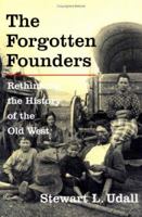 The Forgotten Founders: Rethinking The History Of The Old West 1559638931 Book Cover