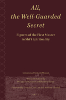 Ali.the Well-Guarded Secret: Figures of the First Master in Shi'i Spirituality 9004522425 Book Cover