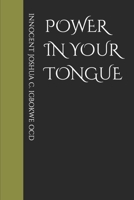 POWER IN YOUR TONGUE B0BFTWFCSW Book Cover