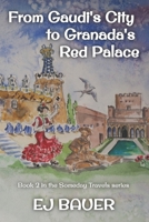 From Gaudi's City to Granada's Red Palace B08FP9XBF1 Book Cover