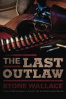 The Last Outlaw 1611732883 Book Cover