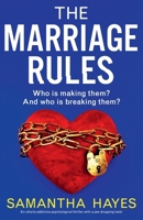 The Marriage Rules: An utterly addictive psychological thriller with a jaw-dropping twist 183618543X Book Cover