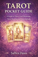 Tarot Pocket Guide: A Guide to Tarot Card Meanings, Tarot Reading and Tarot Spreads 1807650391 Book Cover