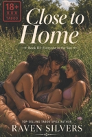 Close To Home: Book III: Everyone in the Sun (Close to Home - A very spicy family taboo story) B0HJW5QJHC Book Cover