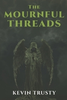 The Mournful Threads 1735654442 Book Cover