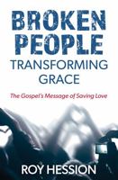 Broken People, Transforming Grace 1619582155 Book Cover