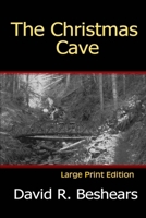 The Christmas Cave - Lpe: Large Print Edition 0996181806 Book Cover