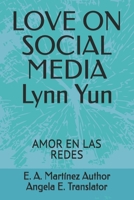 AMOR EN LAS REDES: LOVE ON SOCIAL MEDIA (Spanish Edition) B0DPQF5J82 Book Cover