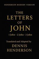 THE LETTERS OF JOHN: 1 John, 2 John, 3 John (Henderson Modern Version – New Testament) B0G4RHZFH8 Book Cover