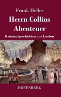 Herrn Collins Abenteuer: Kriminalgeschichten aus London 3743739682 Book Cover