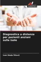 Diagnostica a distanza per pazienti anziani sulle isole 6205754347 Book Cover