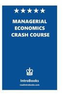 Managerial Economics Crash Course 1979374767 Book Cover