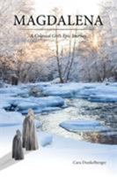 Magdalena: A Colonial Girl's Epic Journey 1532025920 Book Cover