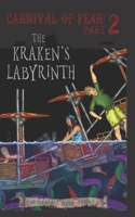 Carnival of Fear Part 2:: The Kraken's Labyrinth B09BDVRNN1 Book Cover