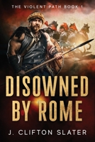 Disowned By Rome B0GMQ4DCWF Book Cover
