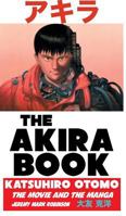 The Akira Book: Katsuhiro Otomo: The Movie and the Manga 1861716869 Book Cover