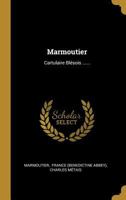 Marmoutier: Cartulaire Bl�sois ...... 1021376892 Book Cover