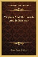 Virginia And The French And Indian War 0788410040 Book Cover