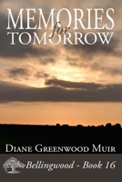 Memories for Tomorrow 1542309484 Book Cover