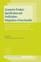 Geometric Product Specification and Verification: Integration of Functionality : Selected Conference Papers of the 7th CIRP International Seminar on ... de Cachan, France, 24-25 April 2001 1402014236 Book Cover