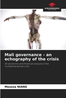 Mali governance - an echography of the crisis: An economic and financial analysis of the multidimensional crisis 6206332616 Book Cover