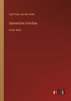 Sämmtliche Schriften: Erster Band 3385102367 Book Cover