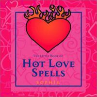 The Little Book Of Hot Love Spells 0740727222 Book Cover