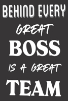 Behind Every Great Boss is a Great Team: Employee Appreciation Gifts: Cute Blank lined Notebook Journal to Write in and take Notes 1673585175 Book Cover