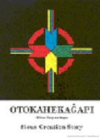 Otokahekagapi (First Beginnings : Sioux Creation Story) 1877976067 Book Cover