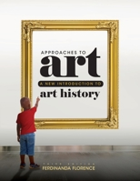 Approaches to Art: A New Introduction to Art History 1516583582 Book Cover