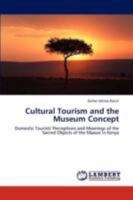 Cultural Tourism and the Museum Concept 3847308327 Book Cover