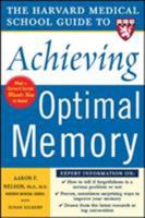Harvard Medical School Guide to Achieving Optimal Memory (Harvard Medical School Guides) 007144470X Book Cover