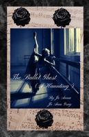 The Ballet Ghost (A Haunting) B0GJ6YN4S6 Book Cover