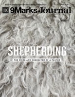 Shepherding | 9Marks Journal: The Work and Character of a Pastor B08BVY17WX Book Cover