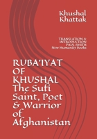 RUBA’IYAT OF KHUSHAL The Sufi Saint, Poet & Warrior of Afghanistan: TRANSLATION & INTRODUCTION PAUL SMITH New Humanity Books B087SM5M42 Book Cover