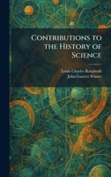 Contributions to the History of Science 1025454456 Book Cover
