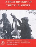 A Brief History of the 7th Marines 1481986600 Book Cover