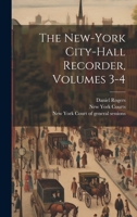 The New-york City-hall Recorder, Volumes 3-4 1022420747 Book Cover