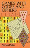 Games with Codes and Ciphers 0486282090 Book Cover