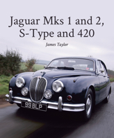 Jaguar Mks 1 and 2, S-Type and 420 (Crowood Autoclassics Series) 1785001124 Book Cover