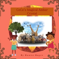 CeCe's Magical Amber Crystal B0BVTFRPKX Book Cover