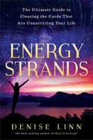 Energieschnüre: Verborgene energetische Verbindungen erkennen und klären 1401950582 Book Cover