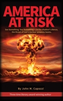 America at Risk: See something, say something - in the shadow's silence, the threat of Iran's nuclear weapons looms B0H6CQLLH3 Book Cover